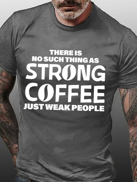 

Lilicloth X Herbert No Such Thing As Strong Coffee Only Weak People Mens T-Shirt, Deep gray, T-shirts