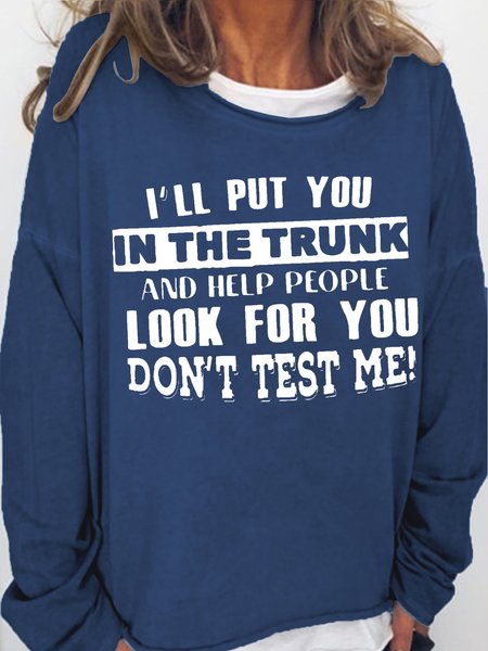 

Women's I'll Put You In The Trunk Funny Casual Letters Sweatshirt, Dark blue, Hoodies&Sweatshirts