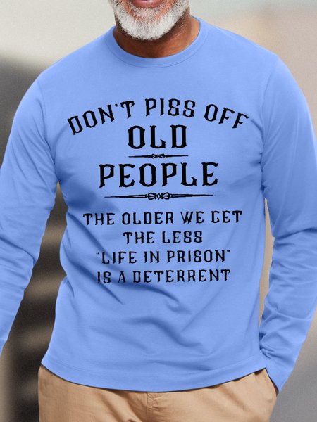 

Men's Don't Piss Off Old People Funny Graphics Print Cotton Casual Text Letters Loose Top, Blue, Long Sleeves
