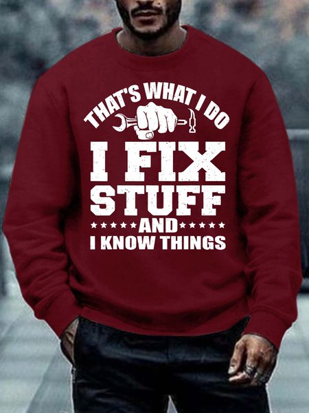 

Men’s That’s What I Do I Fix Stuff And I Know Things Regular Fit Crew Neck Text Letters Casual Sweatshirt, Red, Hoodies&Sweatshirts