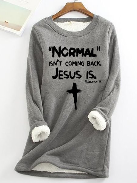 

Normal Isn't Coming Back Jesus Is Womens Warmth Fleece Sweatshirt, Gray, Hoodies&Sweatshirts