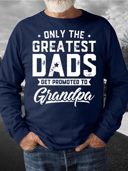 

Men’s Only The Greatest Dads Get Promoted To Grandpa Casual Regular Fit Sweatshirt, Deep blue, Hoodies&Sweatshirts