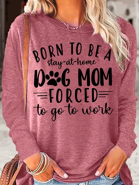 

Women's Funny Dog Lover Letter Casual Top, Rose red, Long sleeves