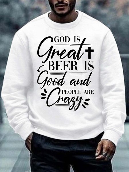 

Men’s God Is Great Beer Is Good And People Are Crazy Casual Crew Neck Sweatshirt, White, Hoodies&Sweatshirts