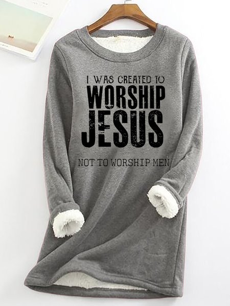 

I Was Created To Worship Jesus Not To Workship Men Womens Warmth Fleece Sweatshirt, Gray, Hoodies&Sweatshirts