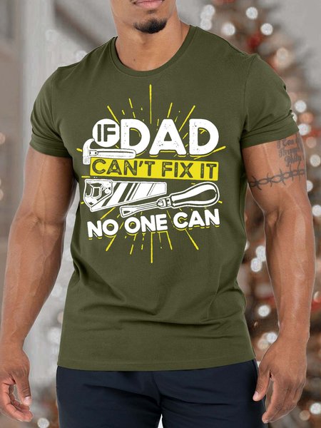 

Men’s If Dad Can’t Fix It No One Can Fit Casual T-Shirt, Army green, T-shirts