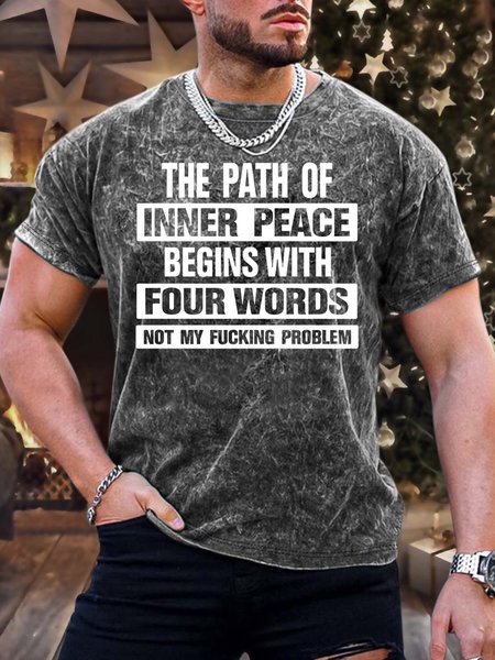 

Men’s The Path Of Inner Peace Begins With Four Words Not My Fucking Problem Text Letters Regular Fit Casual T-Shirt, As picture, T-shirts