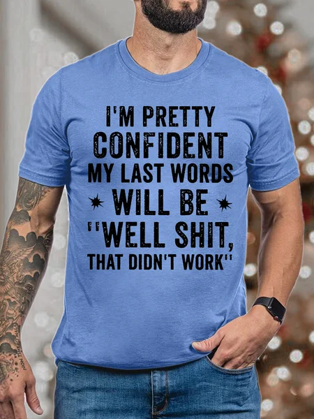 

Men's I Am Pretty Confident My Last Words Will Be Funny Graphics Print Casual Loose Text Letters Crew Neck T-Shirt, Blue, T-shirts