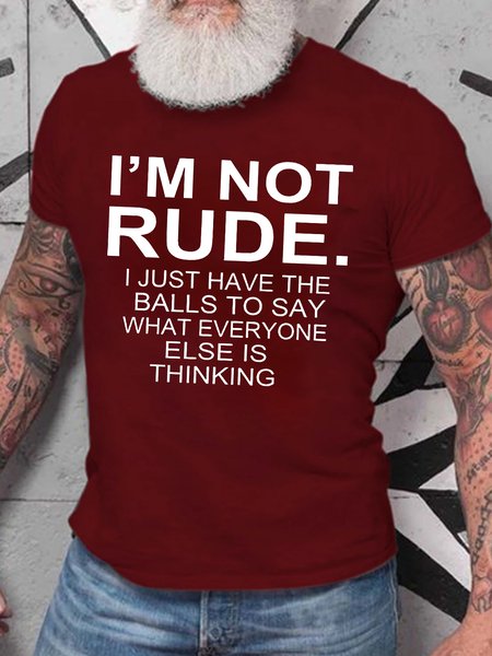 

Men's I Am Not Rude I Just Have The Balls To Say What Everyone Else Is Thinking Funny Graphics Print Casual Loose Cotton Text Letters T-Shirt, Red, T-shirts