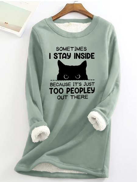 

Funny Women Sometimes I Stay Inside Because It's Just Too People Out There Warmth Fleece Sweatshirt, Green, Hoodies & Sweatshirts