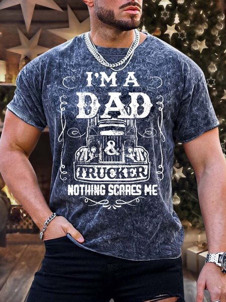 

Men’s I’m A Dad And Trucker Nothing Scares Me Regular Fit Text Letters Crew Neck Casual T-Shirt, As picture, T-shirts