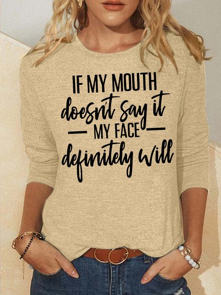 

Women's If My Mouth Does Not Say It My Face Definitely Will Funny Graphic Print Crew Neck Casual Cotton-Blend Christmas Top, Khaki, Long sleeves