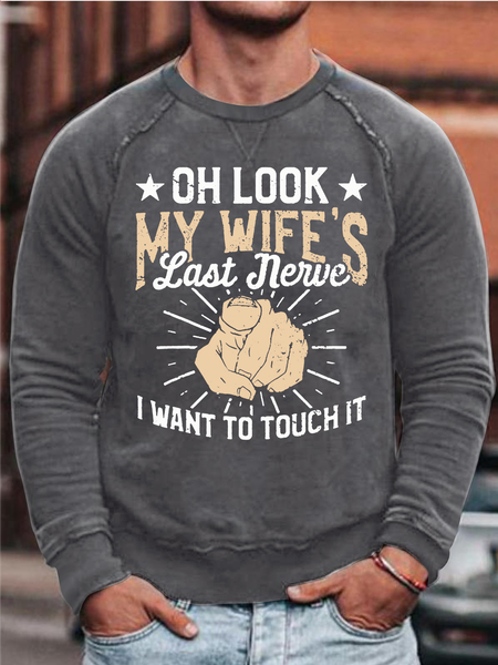 

Men’s Oh Look My Wife’s Last Newe I Wan To Touch It Cotton-Blend Simple Sweatshirt, Deep gray, Hoodies&Sweatshirts