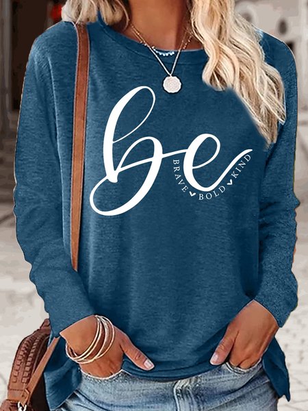 

Women‘s Kindness Quote Be Brave Be Bold Be Kind Crew Neck Casual Top, Blue, Long sleeves