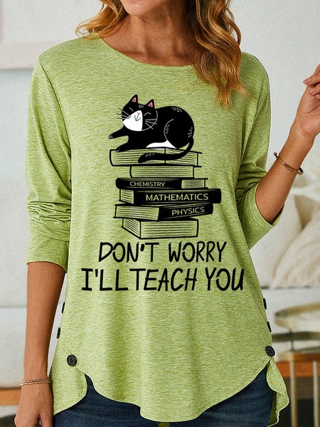 

Lilicloth X Manikvskhan Cat Lover Dont Worry I Will Teach You Womens Long Sleeve T-Shirt, Green, Long sleeves