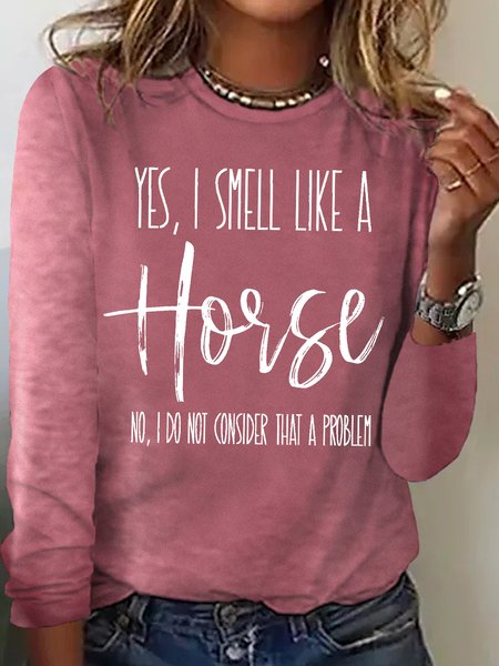 

Women's I Smell Like A Horse I Do Not Consider That A Problem Funny Graphic Print Text Letters Casual Top, Red, Long sleeves