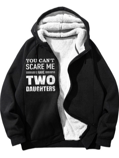 

Men's You Can't Scare Me I Have Two Daughers Funny Graphic Print Text Letters Hoodie Zip Up Sweatshirt Warm Jacket, Black, Hoodies&Sweatshirts