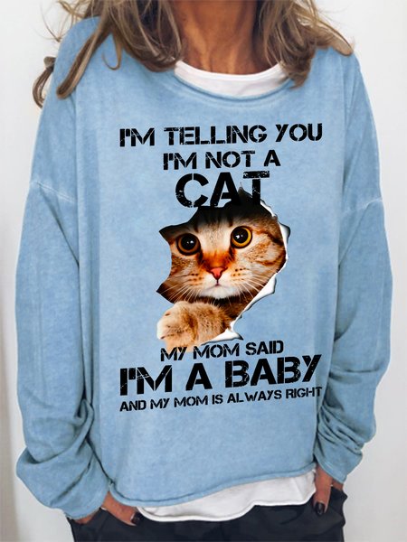 

Women's Funny I’m telling you I’m not a cat my mom said I’m a baby Simple Text Letters Sweatshirt, Light blue, Hoodies&Sweatshirts