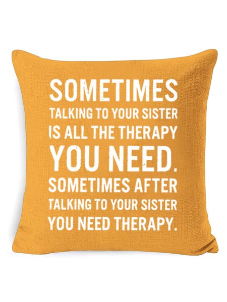 

Womens Funny Letters Sometimes Talking to Your Sister Is All The Therapy Backrest Cushion Pillow Covers 18x18 Decorations for Home, Yellow, Pillow Covers