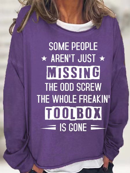 

Women's Funny Letters Some People Aren't Just Missing The Odd Screw Sweatshirt, Purple, Hoodies&Sweatshirts