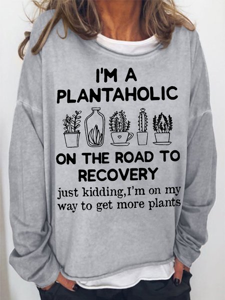 

Women's I Am A Plantaholic On The Road To Recovery Gardening Hobby Funny Graphic Print Crew Neck Text Letters Casual Cotton-Blend Sweatshirt, Light gray, Hoodies&Sweatshirts