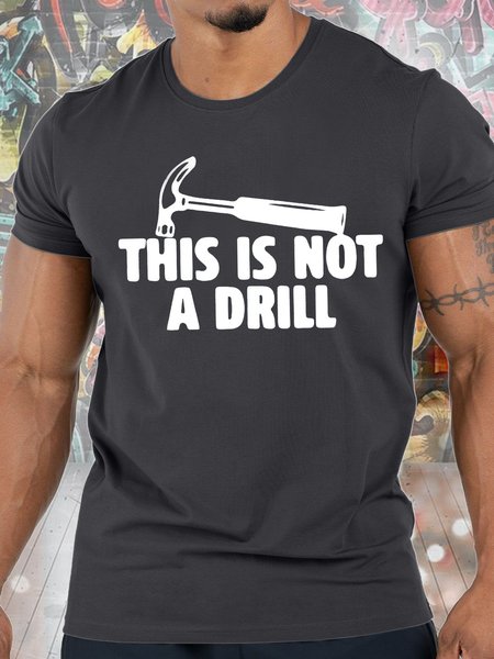 

Men's This Is Not A Drill Funny Graphic Print Cotton Casual Text Letters Crew Neck T-Shirt, Deep gray, T-shirts