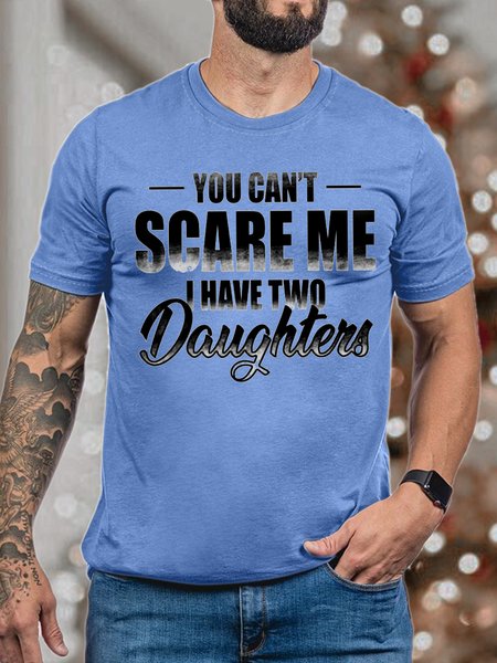 

Men's You Can Not Scare Me I Have Two Daughters Funny Graphic Print Crew Neck Cotton Casual Text Letters T-Shirt, Blue, T-shirts