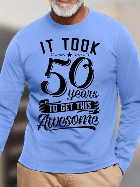 

Men’s It Took 50 Years To Get This Awesome Loose Casual Top, Light blue, Long Sleeves