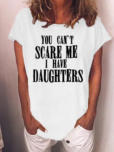 

Men's You Can't Scare Me I Have Daughters Funny Graphic Print Text Letters Casual Loose Crew Neck T-Shirt, White, T-shirts