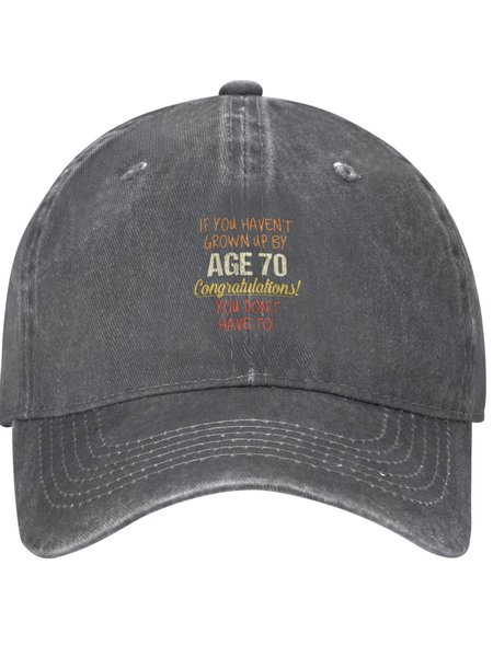 

If You Haven't Grown Up By Age 70 Funny Text Letters Adjustable Hat, Deep gray, Men's Hats