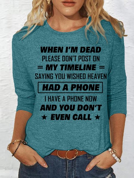 

Women's Funny When I'm Dead Letters Casual Top, Green, Long sleeves