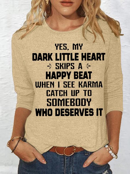 

Women's Yes, My Dark Little Heart Skips A Happy Beat Funny Letter Casual Crew Neck Top, Apricot, Long sleeves