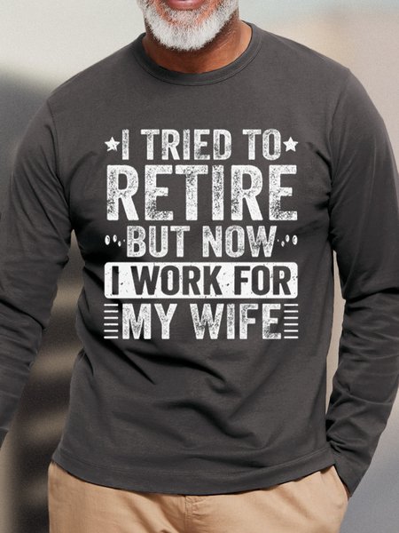 

Lilicloth X Abdullah I Tried To Retire But Now I Work For My Wife Mens Long Sleeve T-Shirt, Gray, Long Sleeves