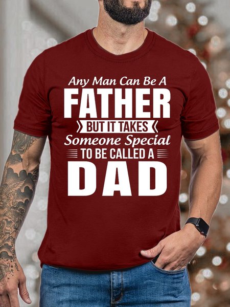 

Men's Any Man Can Be A Father But It Takes Someone Special To Be Called A Dad Funny Graphic Print Casual Crew Neck Cotton Text Letters T-Shirt, Red, T-shirts