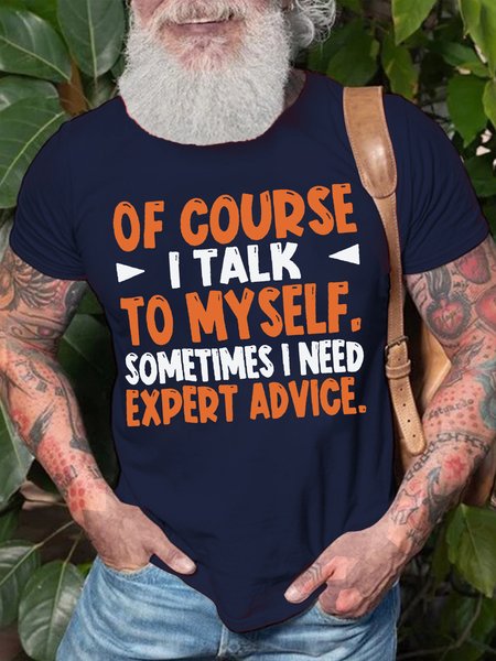 

Men's Of Course I Talk To Myself Sometime I Need Expert Funny Graphic Print Crew Neck Casual Cotton Text Letters T-Shirt, Purplish blue, T-shirts