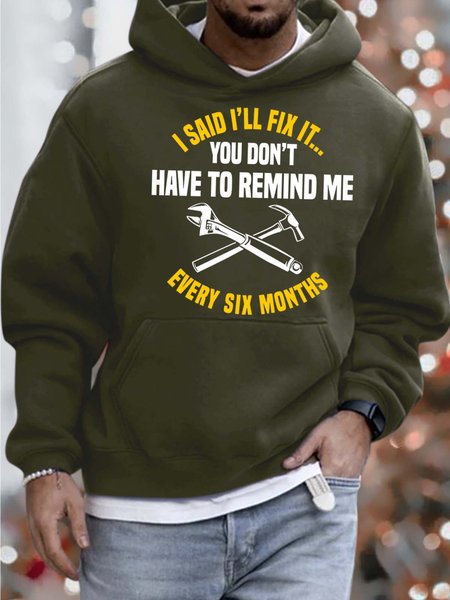 

Men’s I Said I’ll Fix It You Don’t Have To Remind Me Every Six Months Text Letters Casual Loose Sweatshirt, Army green, Hoodies&Sweatshirts