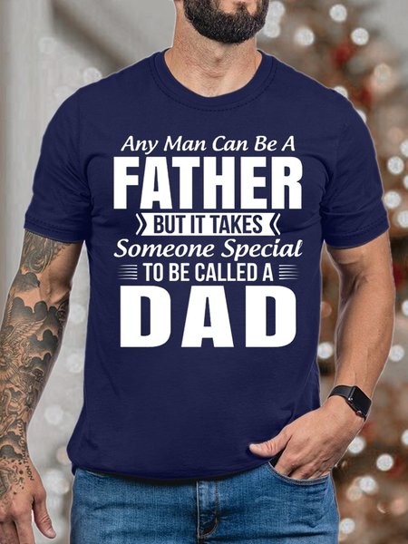 

Men's Any Man Can Be A Father But It Takes Someone Special To Be Called A Dad Funny Graphic Print Casual Crew Neck Cotton Text Letters T-Shirt, Purplish blue, T-shirts