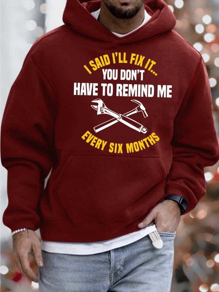 

Men’s I Said I’ll Fix It You Don’t Have To Remind Me Every Six Months Text Letters Casual Loose Sweatshirt, Red, Hoodies&Sweatshirts