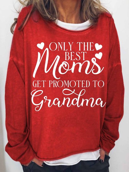 

Women's Only The Best Moms Get Promoted To Grandma Crew Neck Text Letters Simple Sweatshirt, Red, Hoodies&Sweatshirts