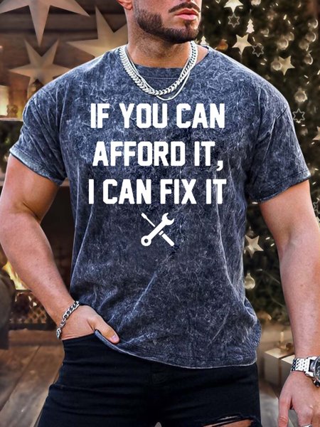 

Men’s If You Can Afford It I Can Fix It Casual Crew Neck Regular Fit T-Shirt, Deep blue, T-shirts