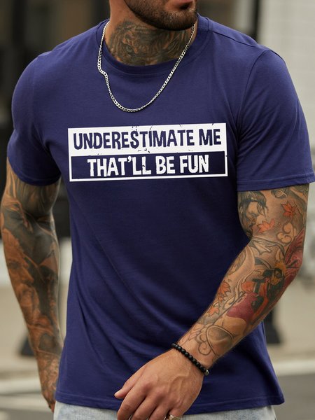 

Men's Underestimate Me That Will Be Fun Funny Graphic Print Casual Cotton Text Letters T-Shirt, Purplish blue, T-shirts