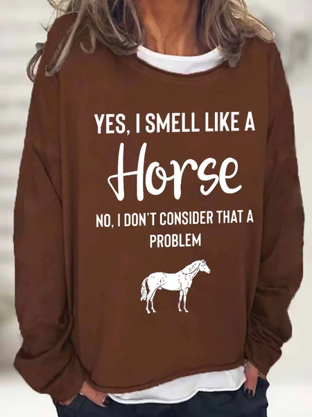

Women's Yes I Smell Like A Horse Animal Simple Sweatshirt, Deep brown, Hoodies&Sweatshirts