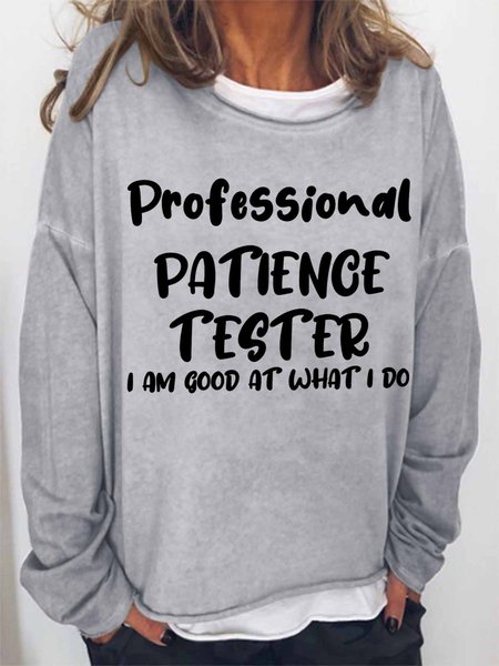 

Women's Funny Word Professional Patience Tester Loose Simple Sweatshirt, Gray, Hoodies&Sweatshirts