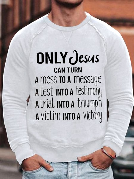 

Men's Only Jesus Can Turn A Mess To A Message A Test Into A Testimony Funny Dog Graphic Print Text Letters Cotton-Blend Loose Casual Sweatshirt, White, Hoodies&Sweatshirts