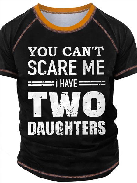 

Men's You Can't Scare Me I Have Two Daughters Funny Print Crew Neck Casual Text Letters Regular Fit T-Shirt, Black, T-shirts
