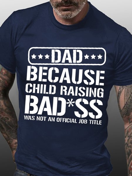 

Men's Dad Because Child Raising Was Not An Official Job Title Funny Graphic Print Text Letters Casual Cotton T-Shirt, Purplish blue, T-shirts
