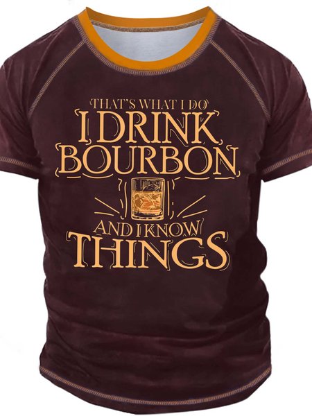 

Men’s That’s What I Do I Drink Bourbon And I Know Things Text Letters Casual T-Shirt, Red, T-shirts
