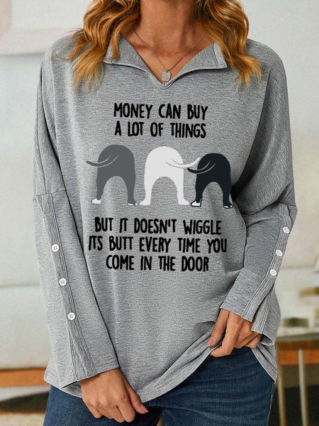 

Women’s Money Can Buy A Lot Of Things But It Doesn’t Wiggle Its Butt Every Time You Come In The Door Shawl Collar Casual Sweatshirt, Gray, Hoodies&Sweatshirts