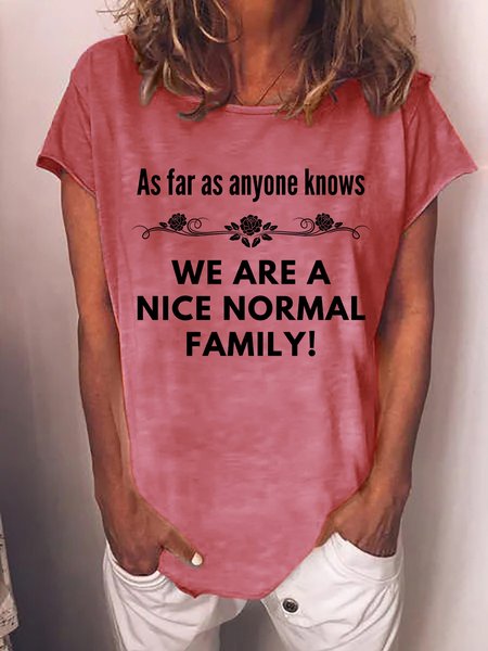 

Lilicloth X Kat8lyst As Far As Anyone Knows We Are A Nice Normal Family Womens T-Shirt, Red, T-shirts