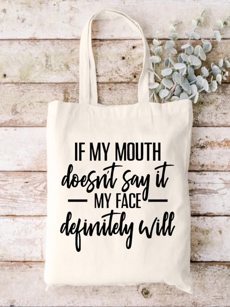 

If My Mouth Doesn't Say It Funny Text Letters Casual Shopping Tote Bag, White, Bags